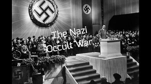 The Nazi Occult War... (Remastered)