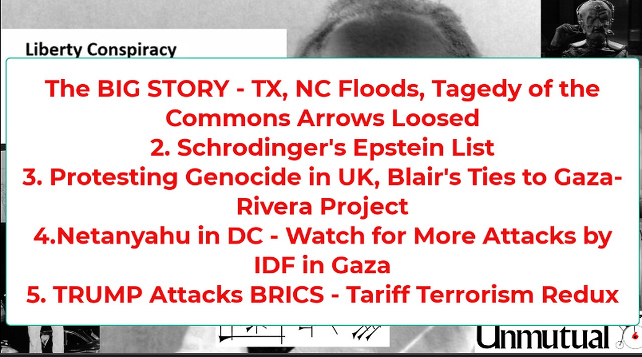 Liberty Conspiracy LIVE 7-7-25 Schrodinger's Epstein List, Netanyahu, Trump Targets BRICS