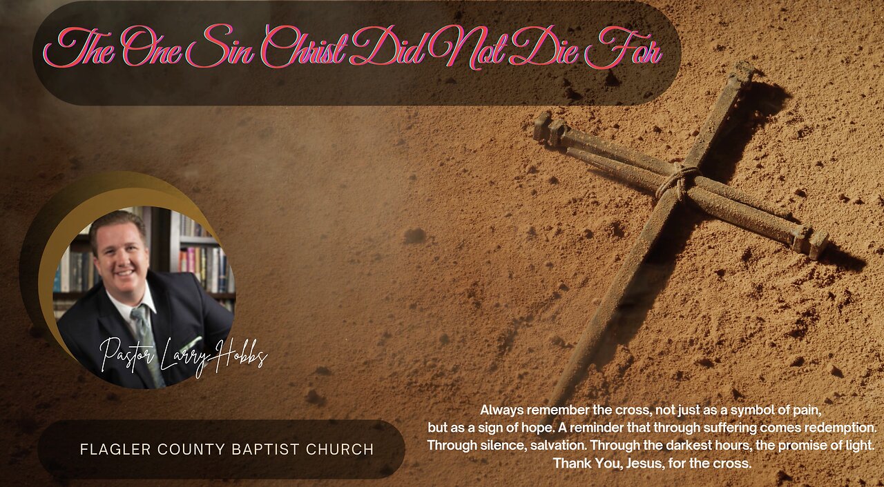 ✝️ 🔴 Sermon of the Month: The One Sin Christ Did Not Die For 🔴 ✝️