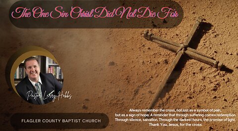 ✝️ 🔴 Sermon of the Month: The One Sin Christ Did Not Die For 🔴 ✝️