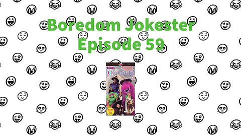 Boredom Jokester - Episode 59 - Barney's Once Upon a Time