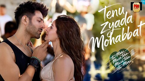 Tenu Zyada Mohabbat | TMMTMTTM | Kartik Aaryan, Ananya Panday | Vishal-Sheykhar, Talwiinder, Kumaar