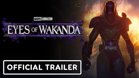 EYES OF WAKANDA Trailer (4K ULTRA HD) 2025