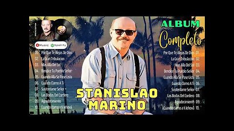 Stanislao Marino - Sus Mejores Éxitos Grandes Exitos Mix - Alabanza Musica Cristiana.