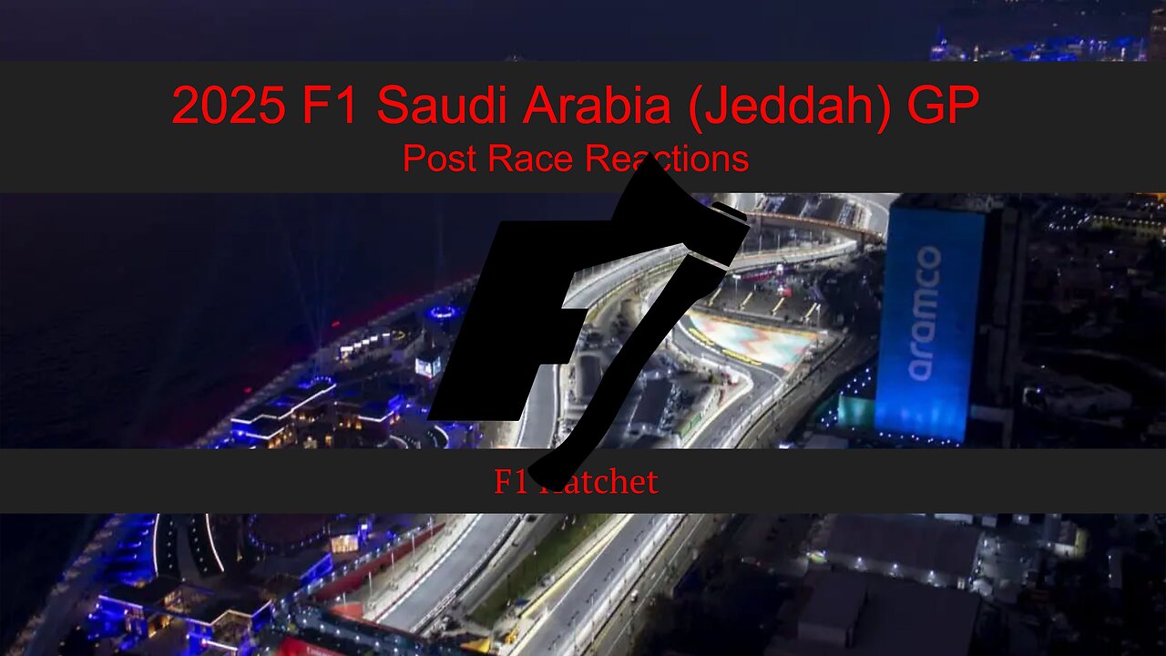 2025 Saudi Arabia GP - Post Race Reaction