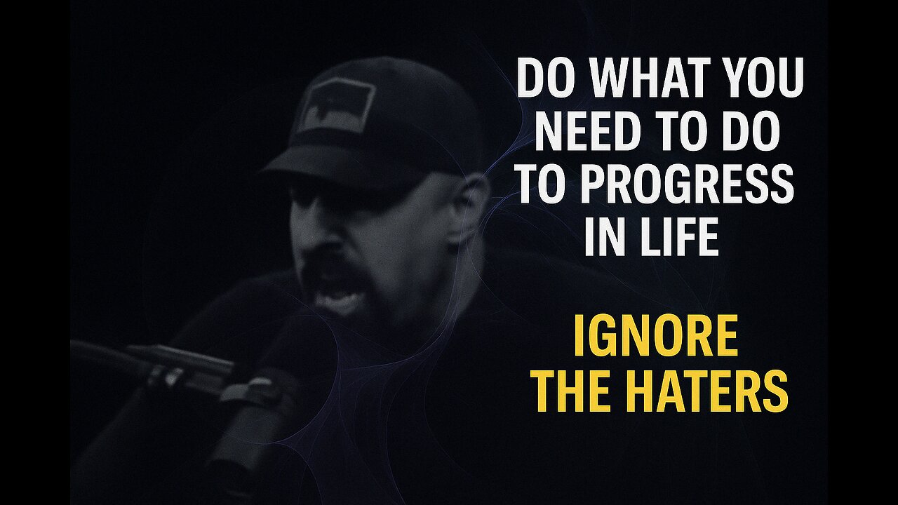 Do What You Need To Do To Progress In Life | Ignore The Haters #BeastMode #MindsetIsEverything