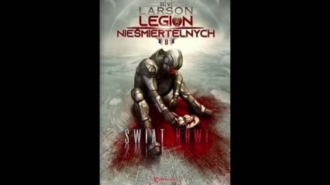 B.V. Larson Legion Nieśmiertelnych Tom 8 Świat Krwi część 1