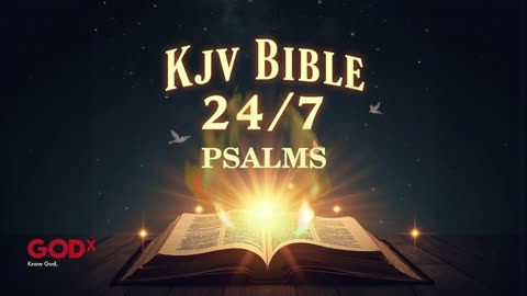24/7 KJV Bible Livestream – God’s Word Non-Stop