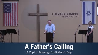 A Father's Calling - Deuteronomy 6:6-9