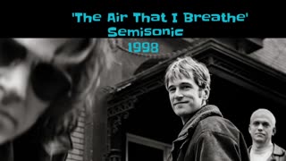 1998 - Semisonic 'The Air That I Breathe'