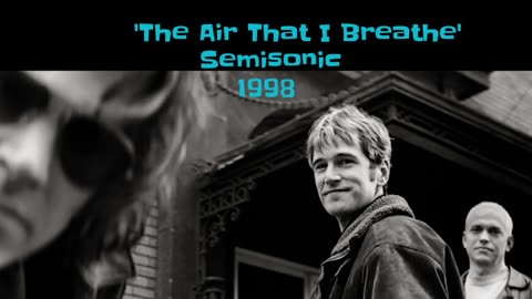 1998 - Semisonic 'The Air That I Breathe'