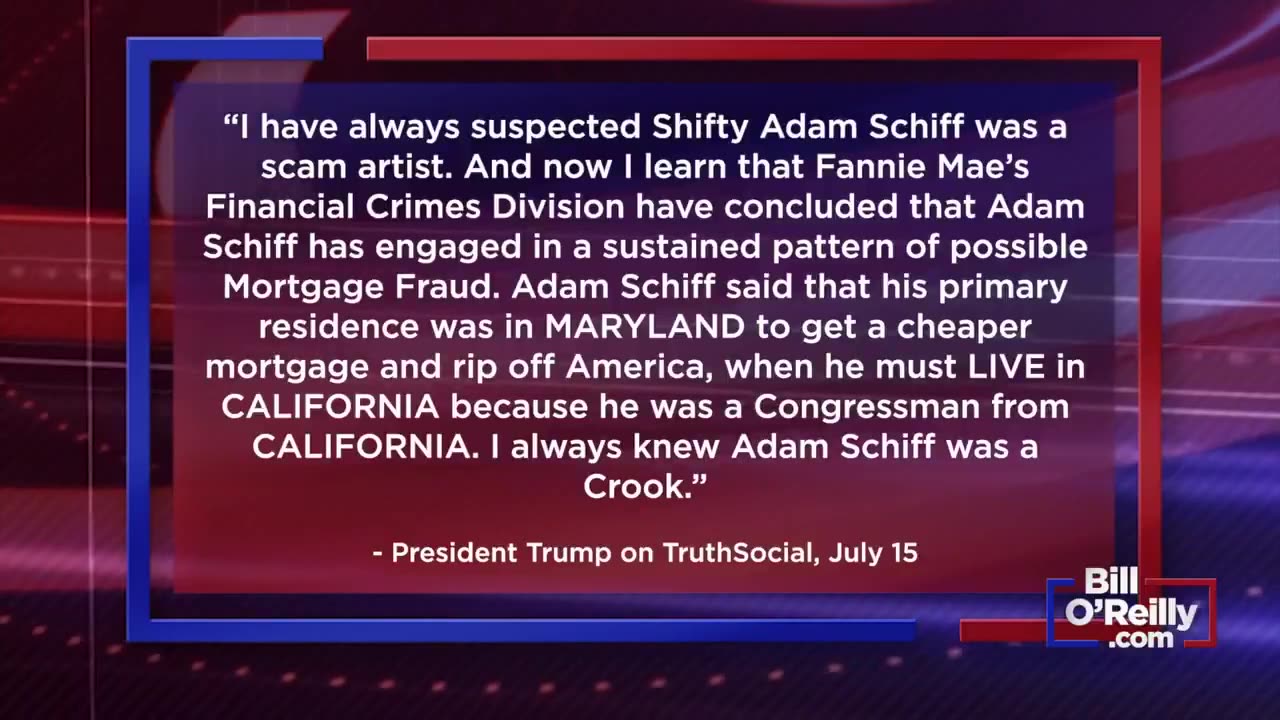 Bill O'Riely talks about Adam Schiff's legal trouble.