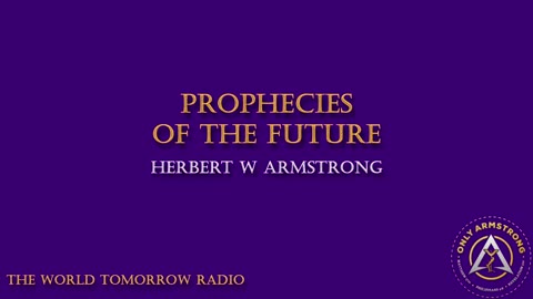The World Tomorrow Radio- Prophecies of the Future