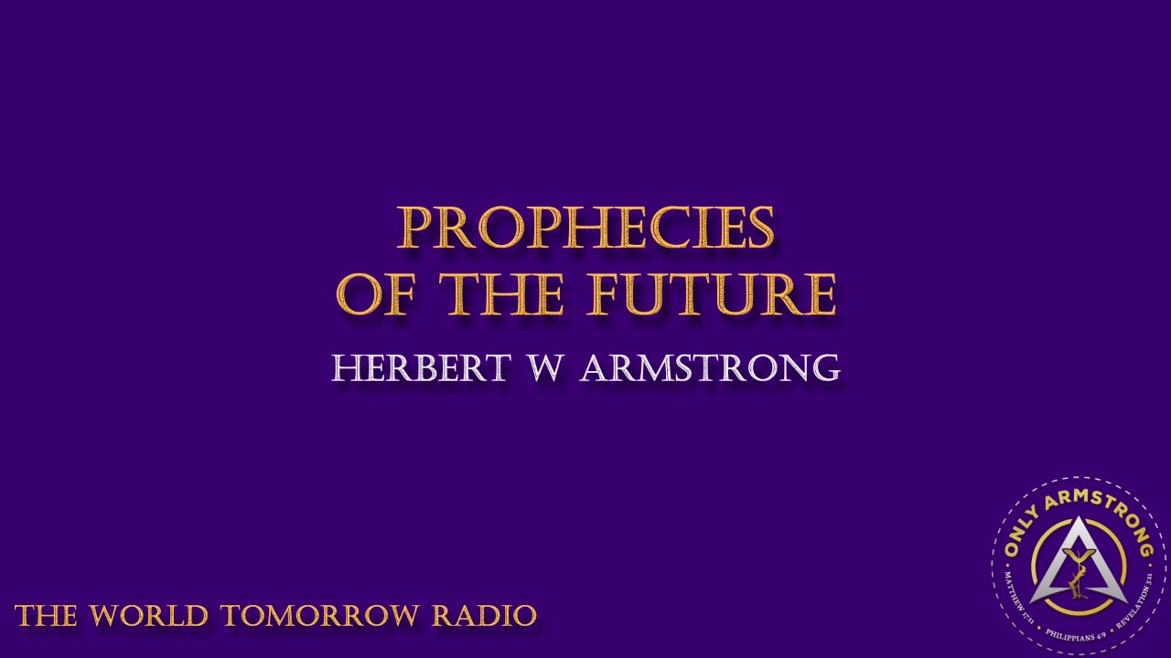 The World Tomorrow Radio- Prophecies of the Future