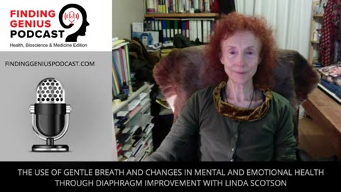 Mental and Emotional Health Through Diaphragm Improvement - Linda Scotson on Finding Genius Podcast