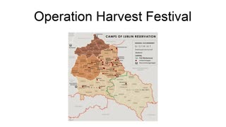 Operation Harvest Festival,l'operazione festa del raccolto della Seconda guerra mondiale DOCUMENTARIO WIKIPEDIA fu l'assassinio di 43.000 ebrei nei campi di concentramento di Majdanek,Poniatowa e Trawniki da parte delle SS,il 3-4 novembre 1943