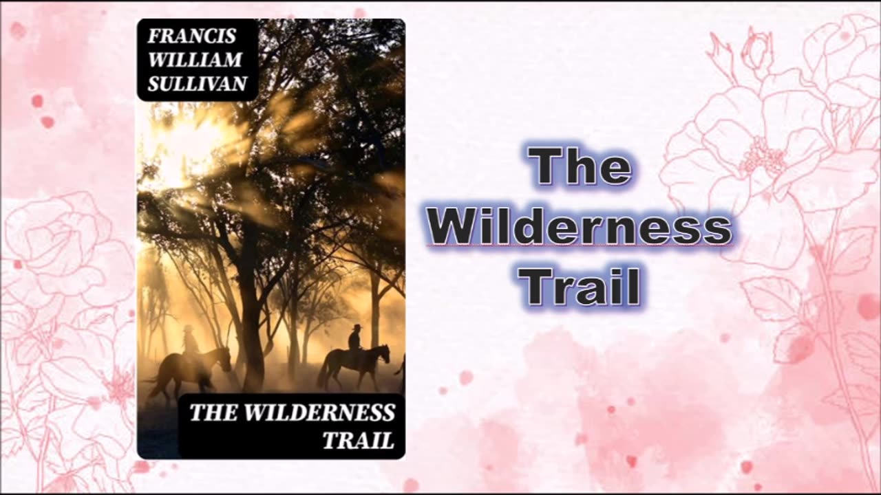 The Wilderness Trail - Chapter 04