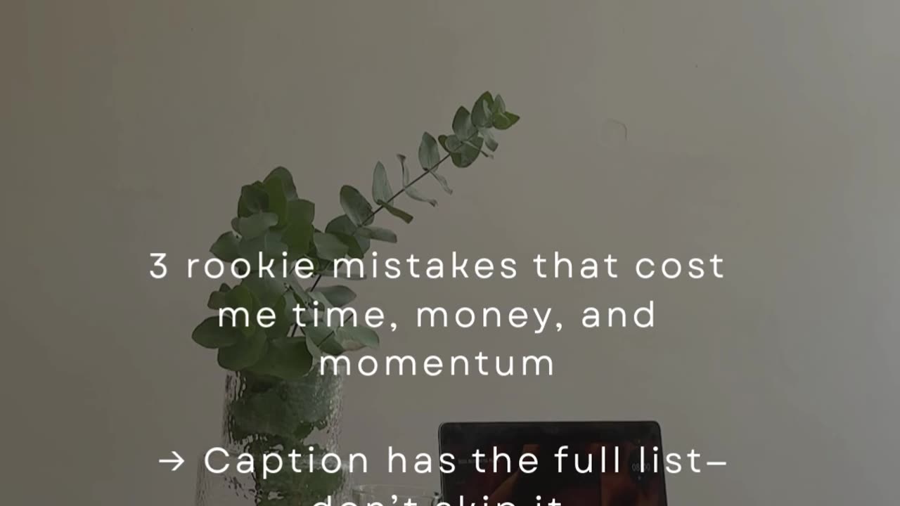 3 Rookie Mistakes That Cost Me Time, Money, And Momentum