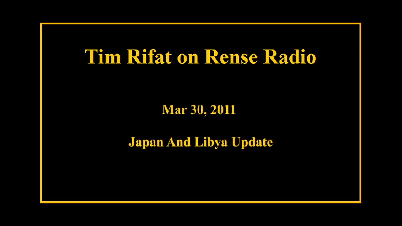 Mar 30, 2011 - Japan And Libya Update