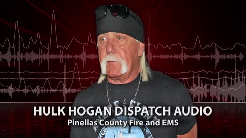 Disturbing 911 audio as EMTs rushed to home of Hulk Hogan