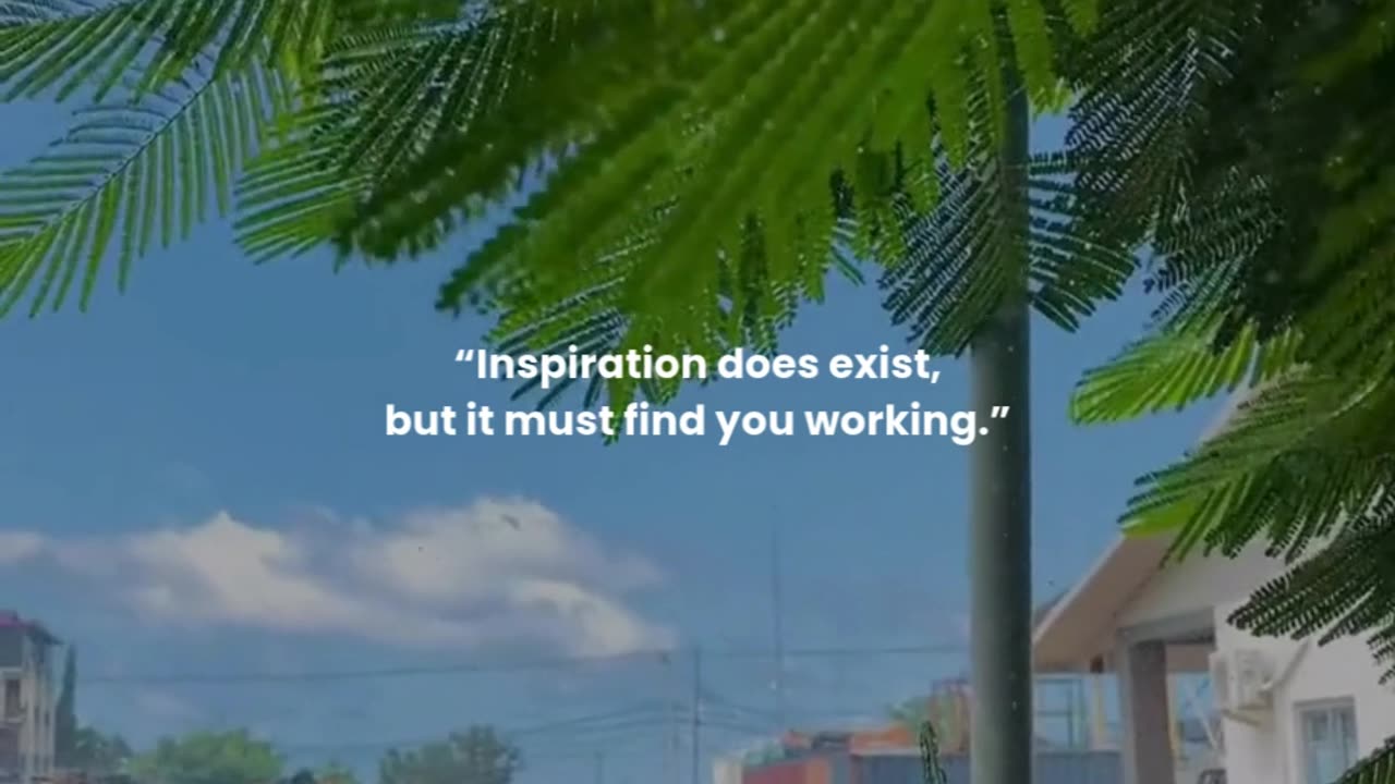 Inspiration does exist, but it must find you working.
