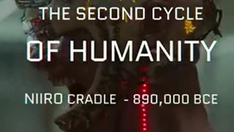 The Second Cycle Of Humanity by Niiro Cradle 890000 BCE