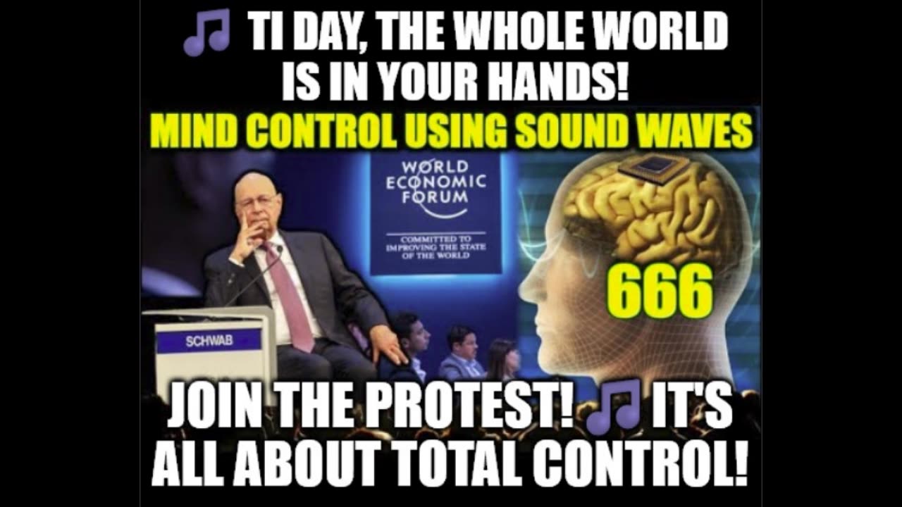 🎵 TI DAY, _THE WHOLE WORLD IS IN YOUR HANDS!__JOIN THE PROTEST!🎵__IT'S ALL ABOUT TOTAL CONTROL!.