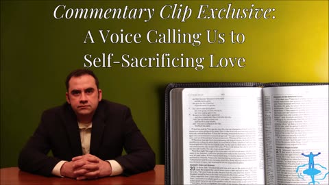 A Voice Calling Us to Self-Sacrificing Love