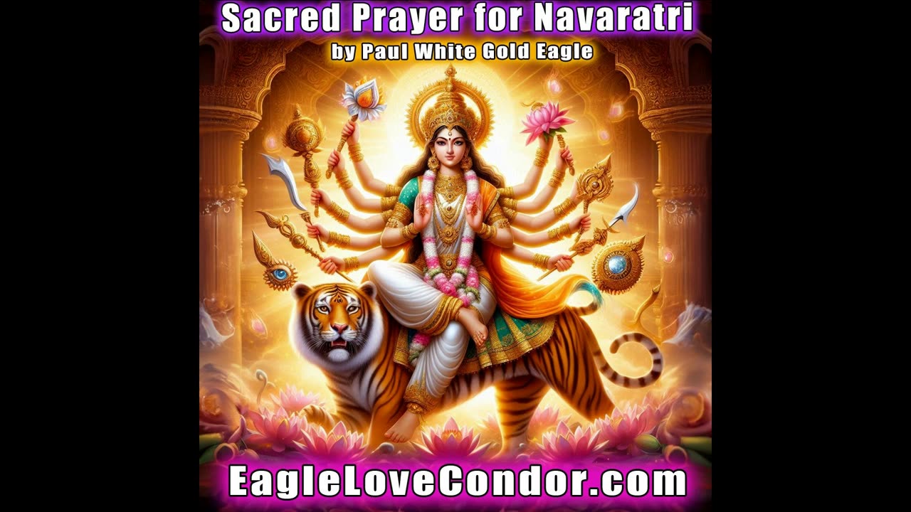 Sacred Prayer for Navaratri with Paul White Gold Eagle #navaratri #paulwhitegoldeagle #mantra 🕉
