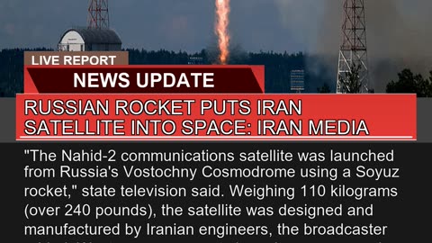 Russian Rocket Puts Iran Satellite Into Space Ira