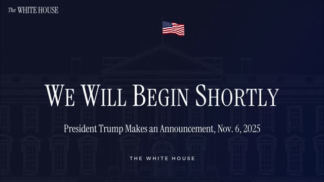 President Trump Makes an Announcement, Nov. 6, 2025