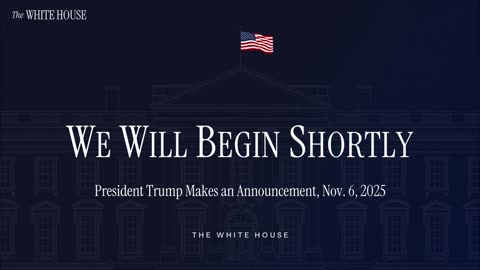 President Trump Makes an Announcement, Nov. 6, 2025