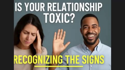 Is Your Relationship TOXIC? Recognizing the SIGNS!