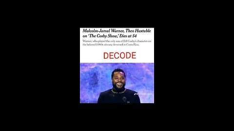 DECODE -The Death of Malcolm Jamal Warner - Theo on "Cosby Show". Read Description.