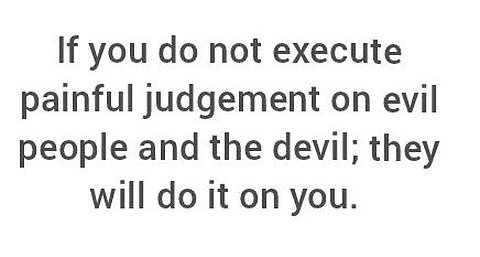 Have no mercy on the devil. Have no mercy on the vaccinated