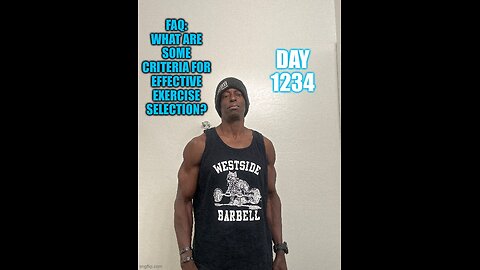 FAQ: What are some criteria for effective exercise selection? (DAY 1234)