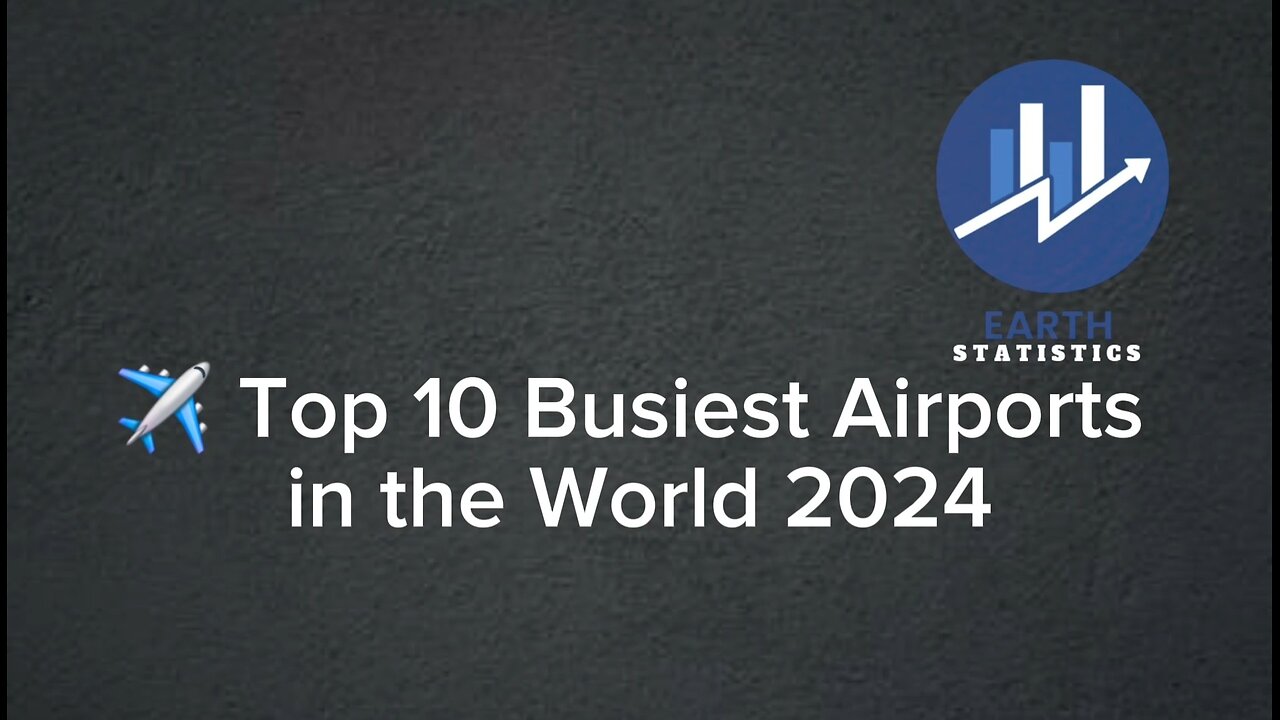 Top 10 Busiest Airports in the World 2024...