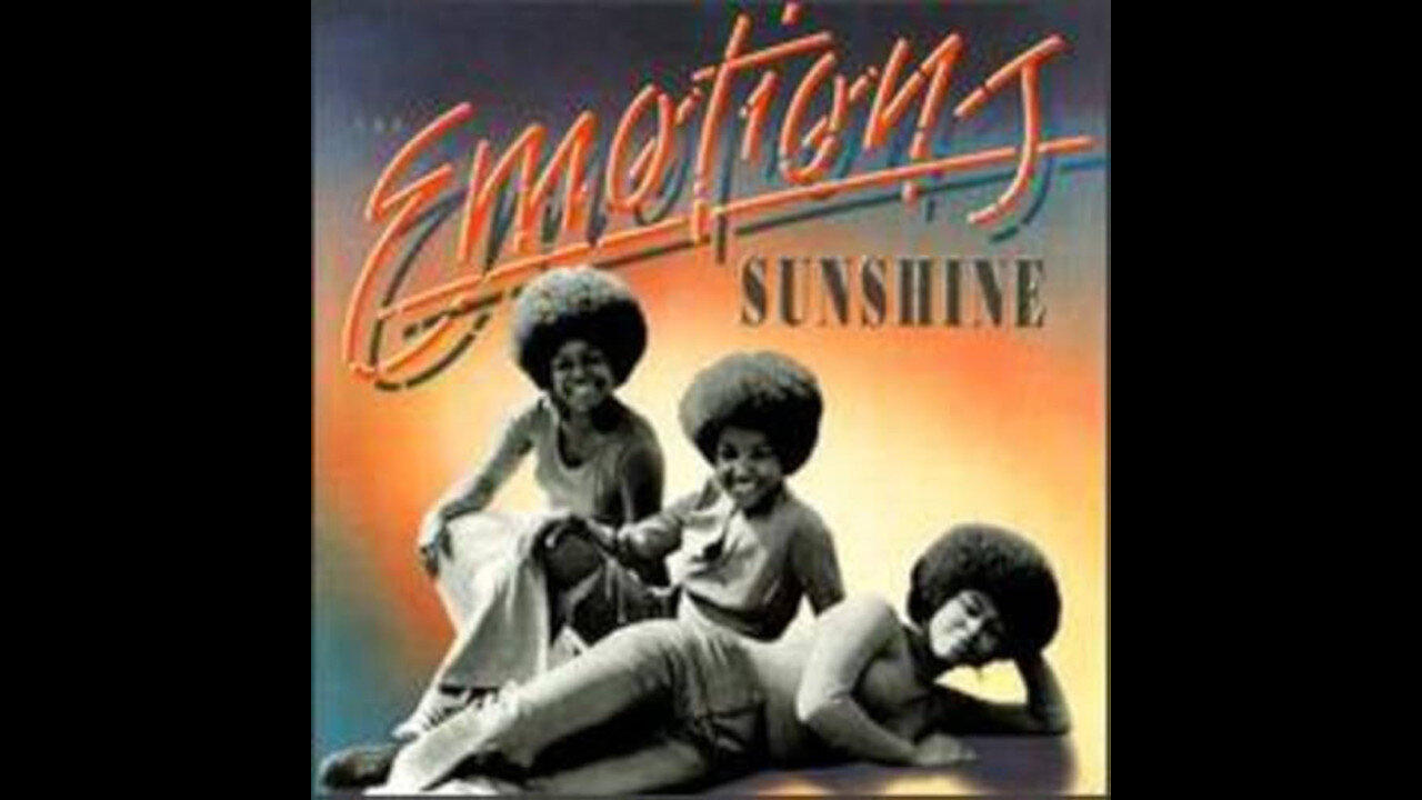 Sample From The Original Artist. The Emotions