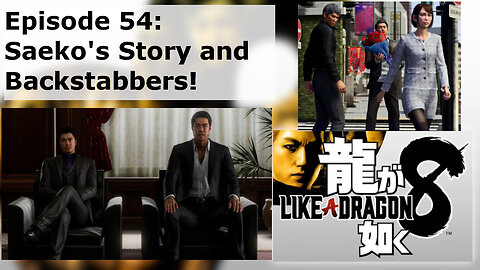Episode 54: Saeko's Story and Backstabbers!