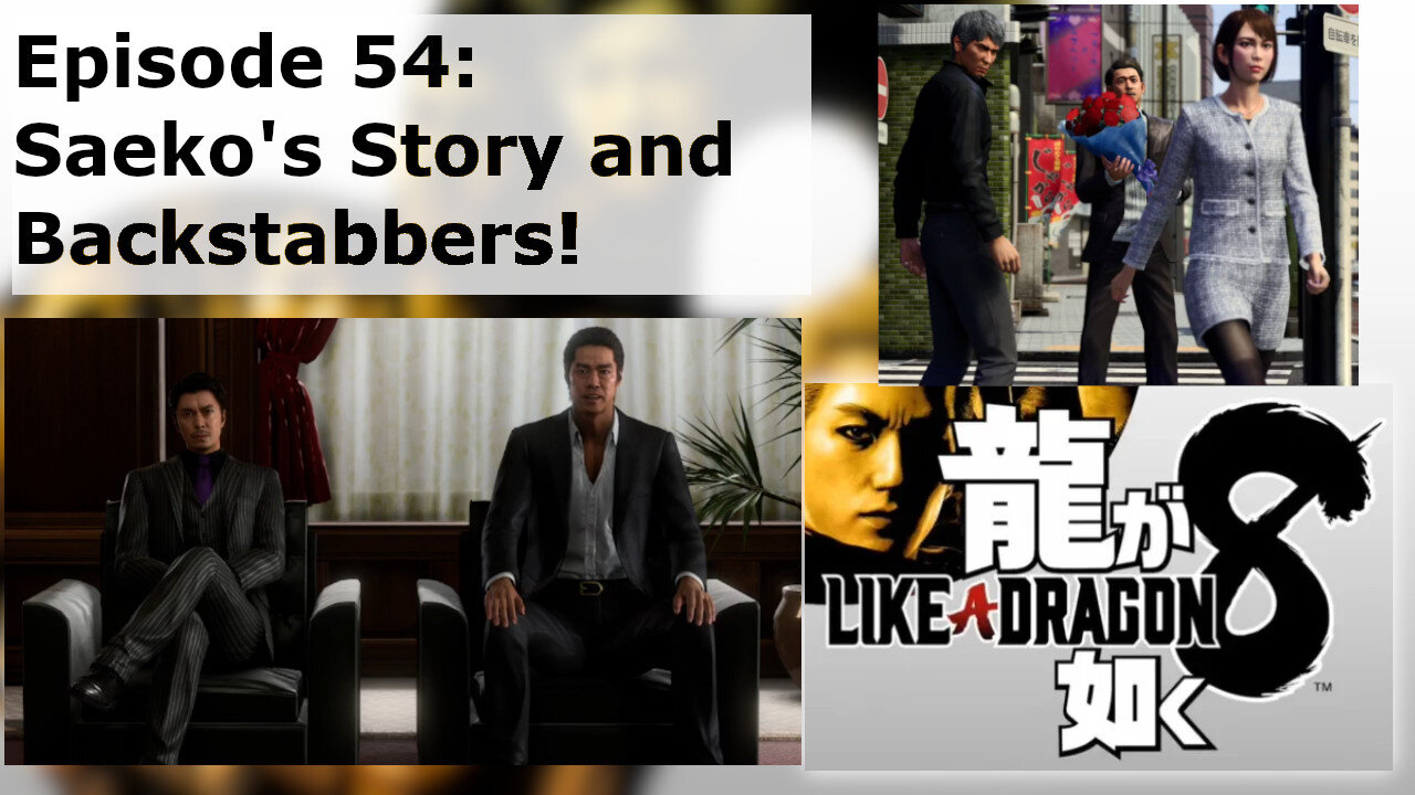 Episode 54: Saeko's Story and Backstabbers!