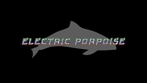 [🔴LIVE] Electric Porpoise Livestream - The Disavowed Retuneth
