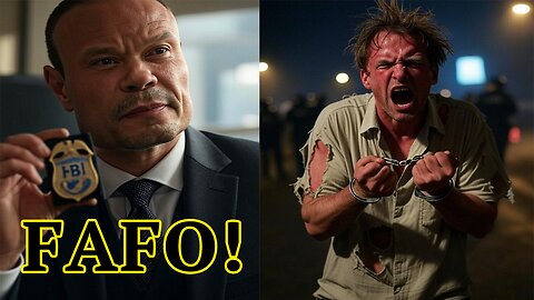 Dan Bongino drops a BOMBSHELL and 700 RIOTERS are FINDING OUT! FAFO!