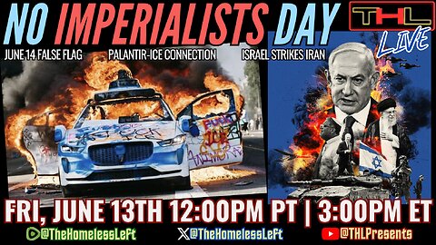 Israel STRIKES Iran, 'No Kings' Psyop Coming June 14 w DON DeBAR, Cyber Attack Likely SHUTS DOWN Multiple Indie Media Podcasts, Palantir-ICE Connection w CRAIG PASTA | THL LIVE [RESCHEDULED] Friday the 13th @ 12pm PT