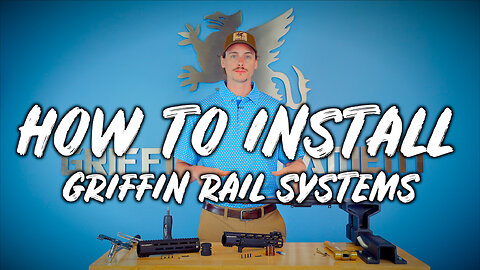 How To Install Griffin Armament Rail Systems