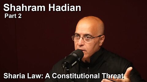 Shahram Hadian - Sharia Law: A Constitutional Threat