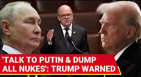 'Junk Nukes': Democrat McGovern Tells Trump To Give Up Nuclear Weapons, Talk To Putin