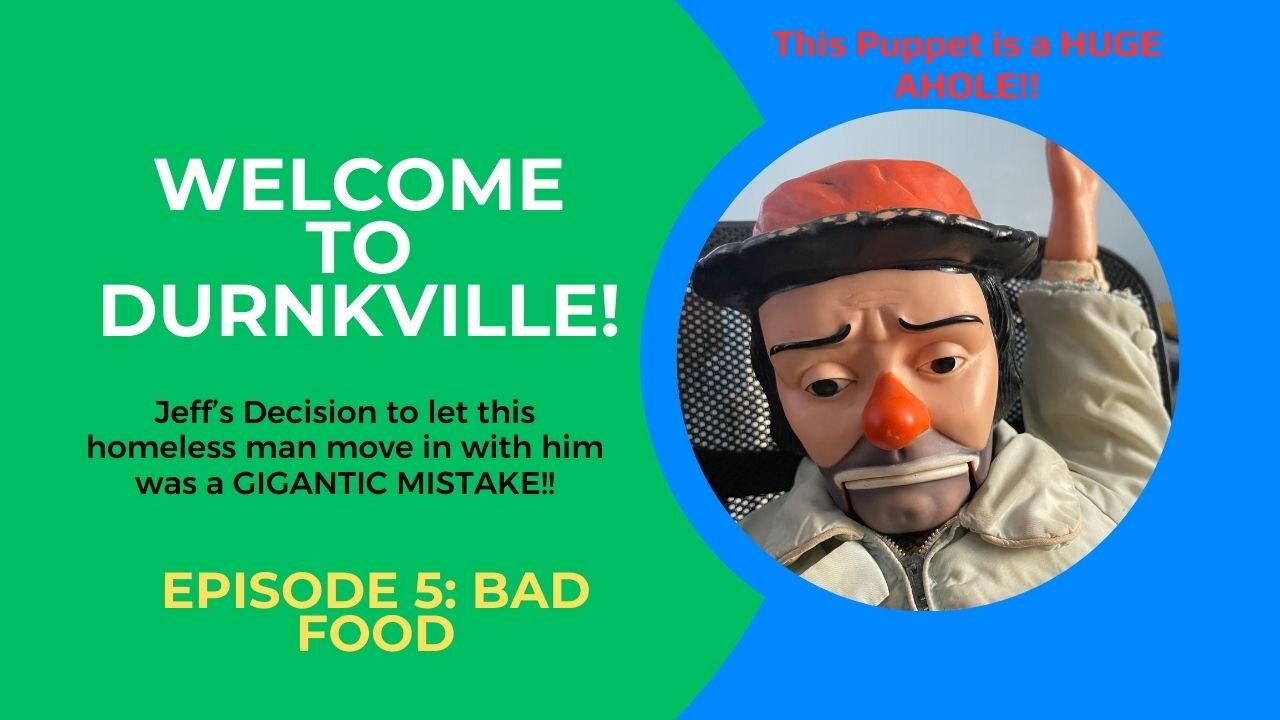 Durnkville! - Episode 5: Bad Food