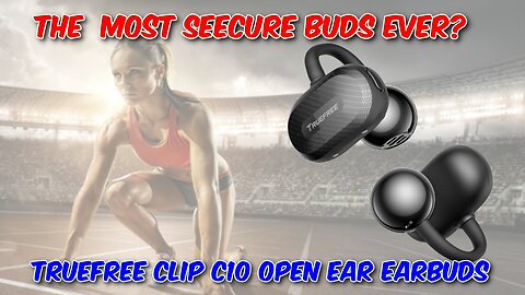 Truefree Clip C10 Open-Ear Earbuds Review