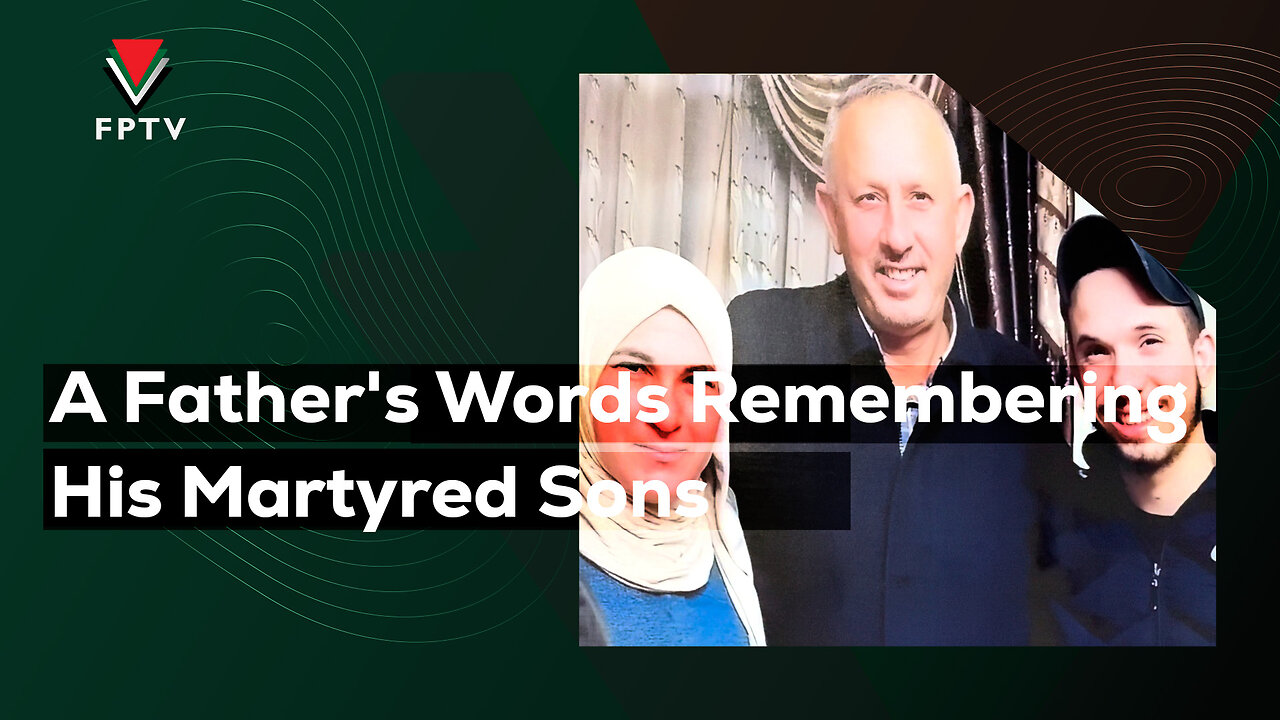 A Father's Words Remembering His Martyred Sons