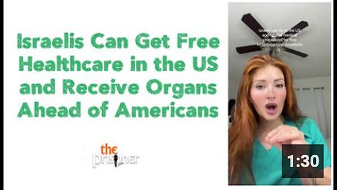 "US Provides Free Healthcare and Prioritized Organ Receivership to Israelis"